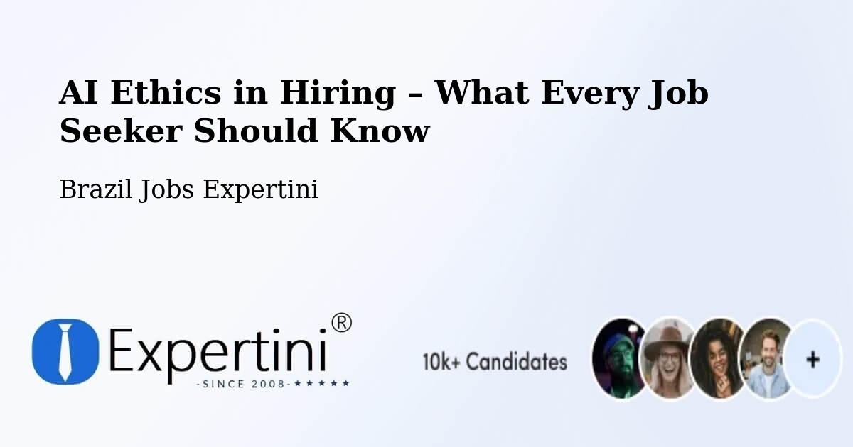 AI Ethics in Recruitment & Hiring – Jetibá - Jetibá, Brazil Jobs Expertini