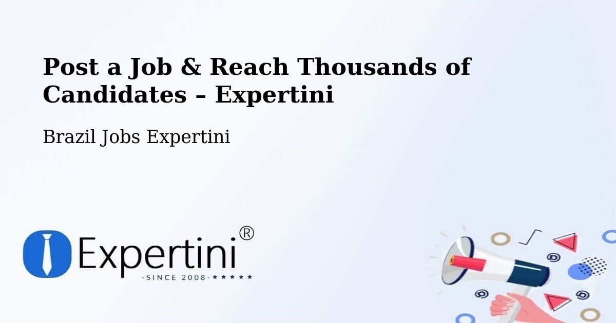 Post a Job in Jetibá – Hire the Right Talent - Jetibá, Brazil Jobs Expertini