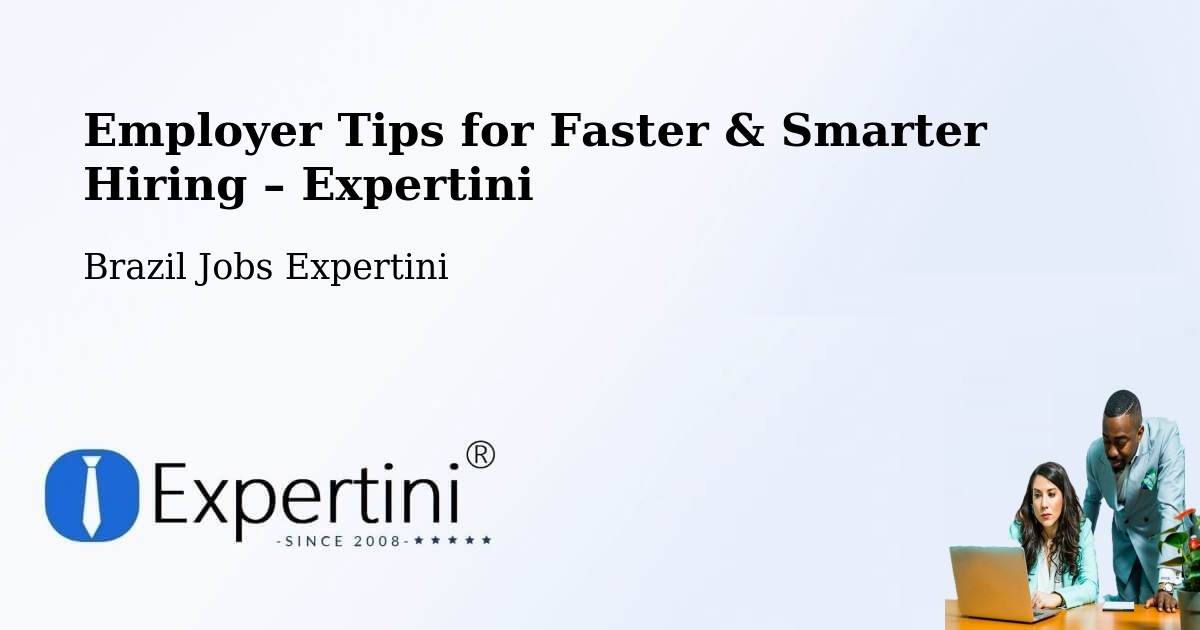 Employer Tips for Hiring & Recruitment – Jetibá - Jetibá, Brazil Jobs Expertini