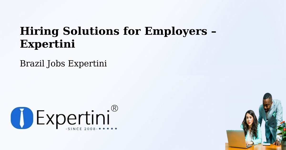Hiring Solutions for Employers in Jetibá - Jetibá, Brazil Jobs Expertini