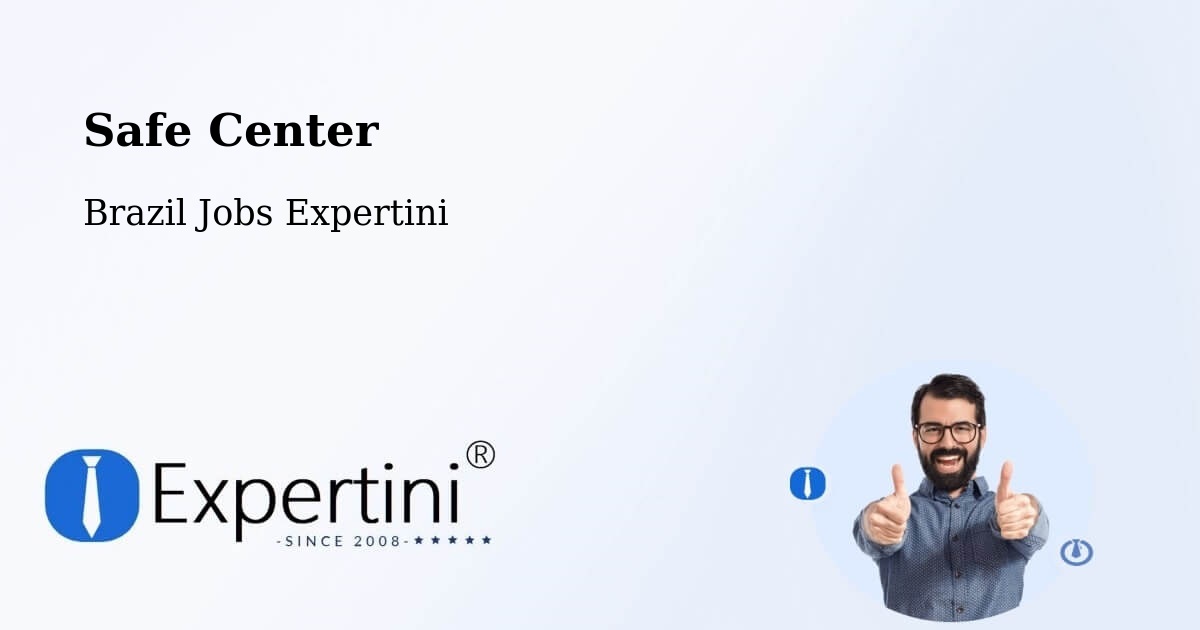 Safety Center – Jetibá - Brazil Jobs Expertini